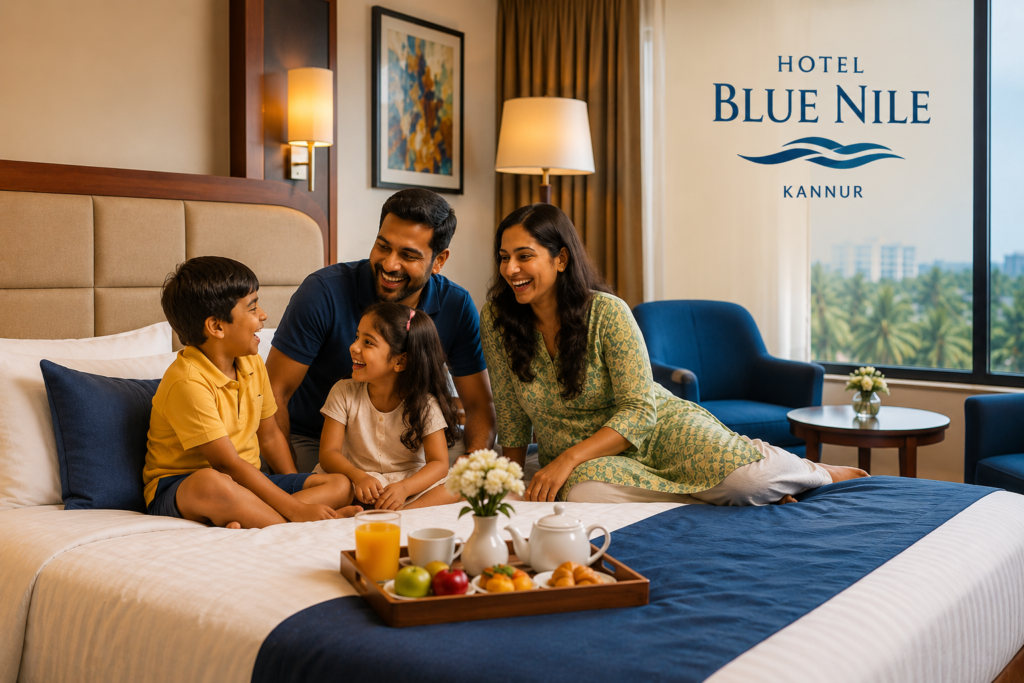 Family Hotel in Kannur | Comfortable Family Stay at Hotel Blue Nile